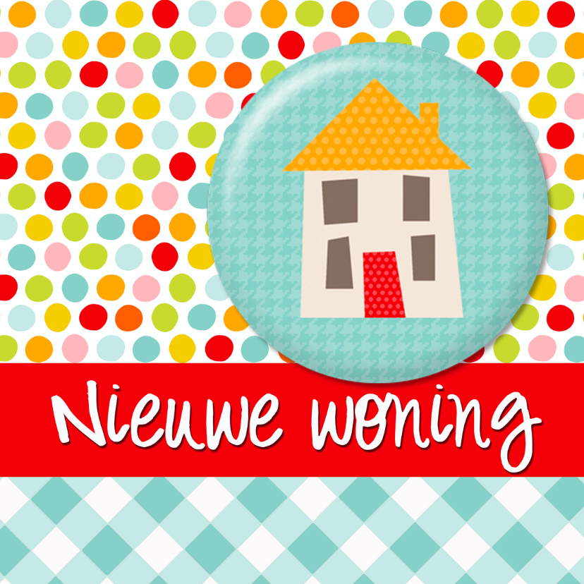 Felicitatiekaarten - Button kaart nieuwe woning