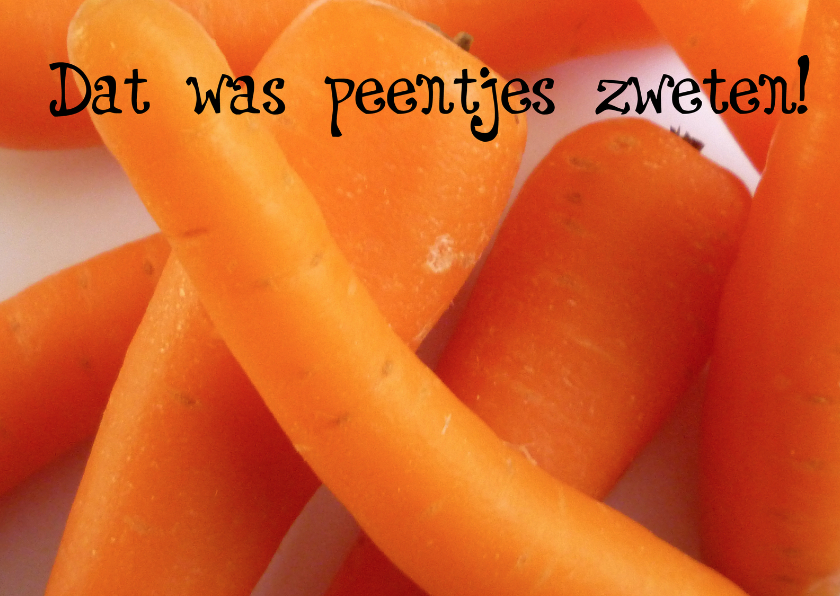 Geslaagd kaarten - Dat was peentjes zweten