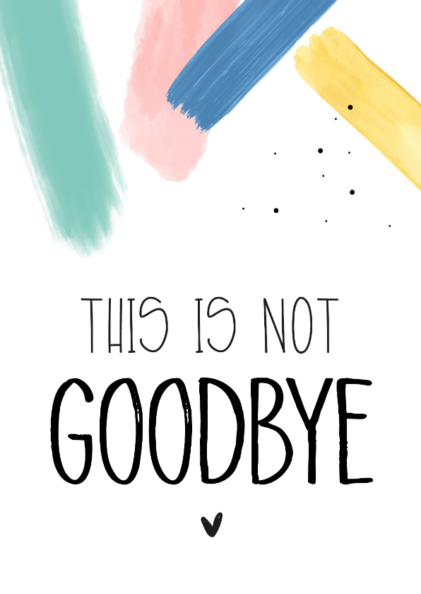 Bedankkaartjes - Bedank kaartje, This is not Goodbye 