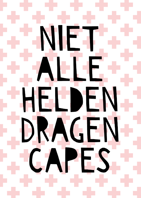 Bedankkaartjes - Bedankkaart hulpverleners niet alle helden dragen capes