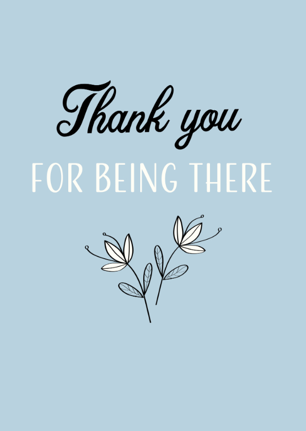 Bedankkaart, Thank you for being there for me or us - Bedankkaartjes Bedankkaartjes - Bedankkaart, Thank you for being there for me or us
