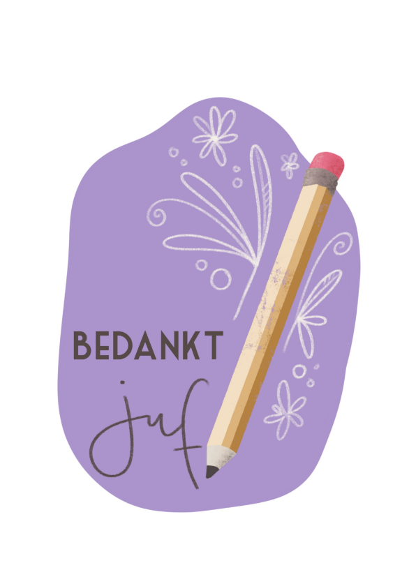 Bedankkaart voor juf met potlood en bloemen - Bedankkaartjes Bedankkaartjes - Bedankkaart voor juf met potlood en bloemen