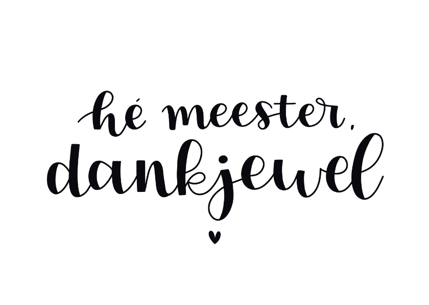 Bedankkaartjes - Bedankkaartje - Hé meester, dankjewel