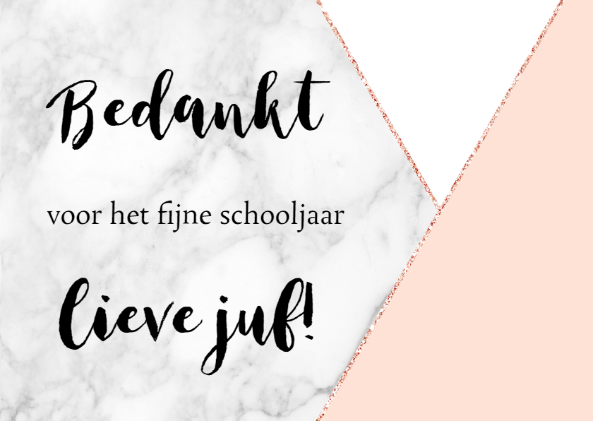 Bedankkaartje juf "marmer" - Bedankkaartjes Bedankkaartjes - Bedankkaartje juf "marmer"