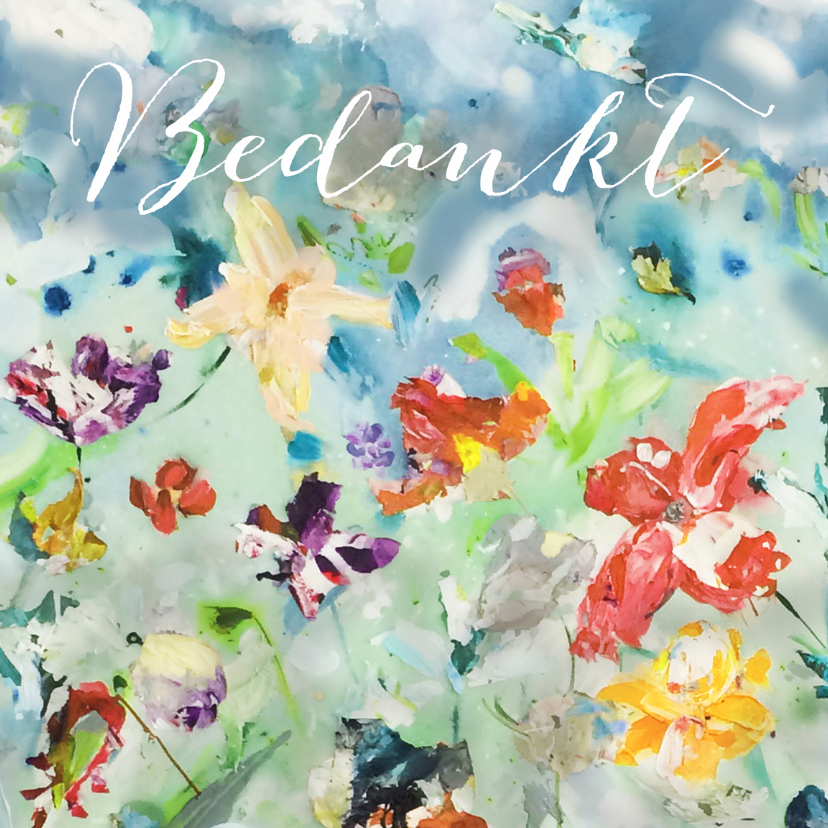 Bedankt bloemen schilderij - Bedankkaartjes Bedankkaartjes - Bedankt bloemen schilderij