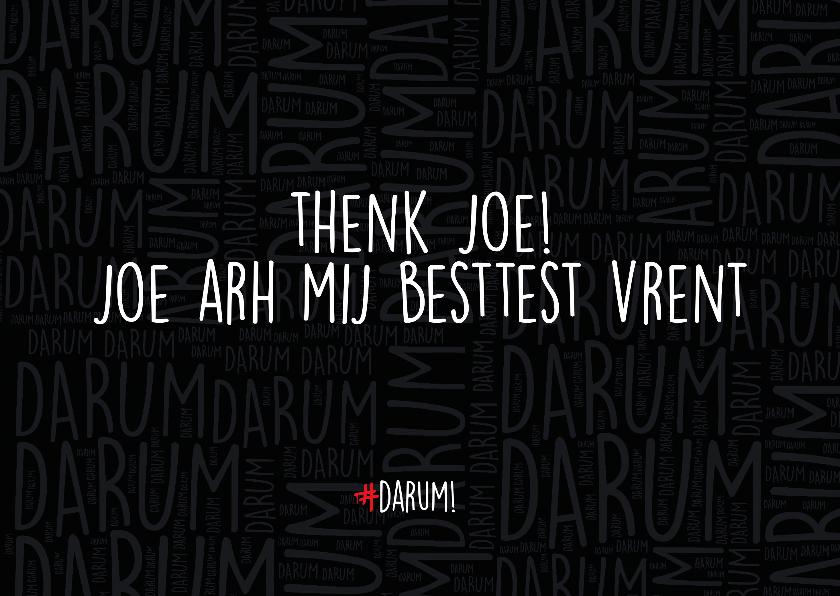 Bedankt, joe arh mij besttest vrent. - Bedankkaartjes Bedankkaartjes - Bedankt, joe arh mij besttest vrent.