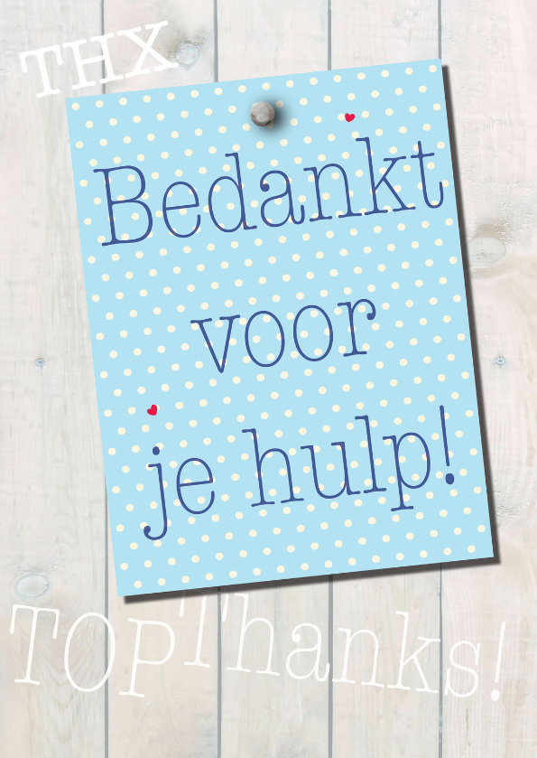 Bedankt voor je hulp N09 - Bedankkaartjes Bedankkaartjes - Bedankt voor je hulp N09