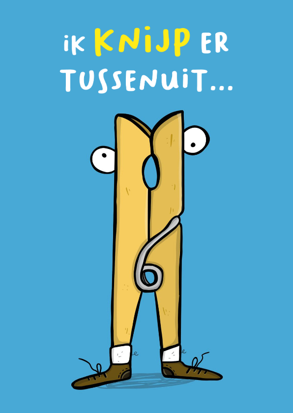 Bedankkaartjes - Wenskaart ik knijp er tussenuit...