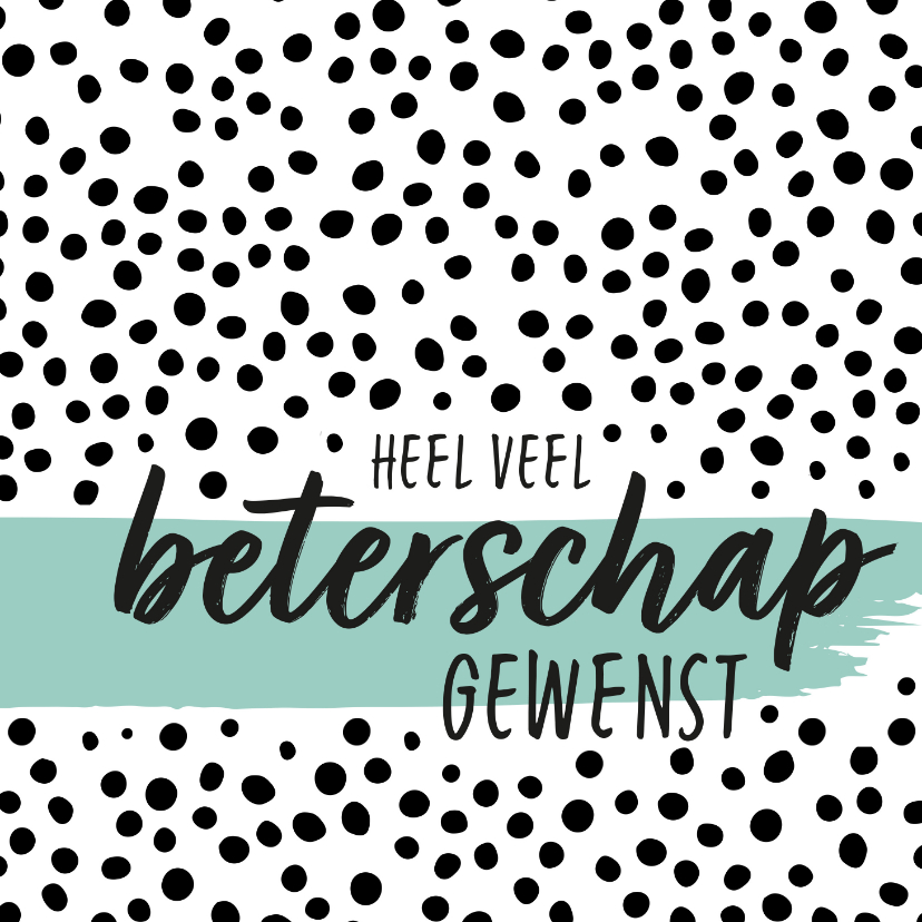 Beterschapskaarten - Beterschap - veel beterschap gewenst stippen