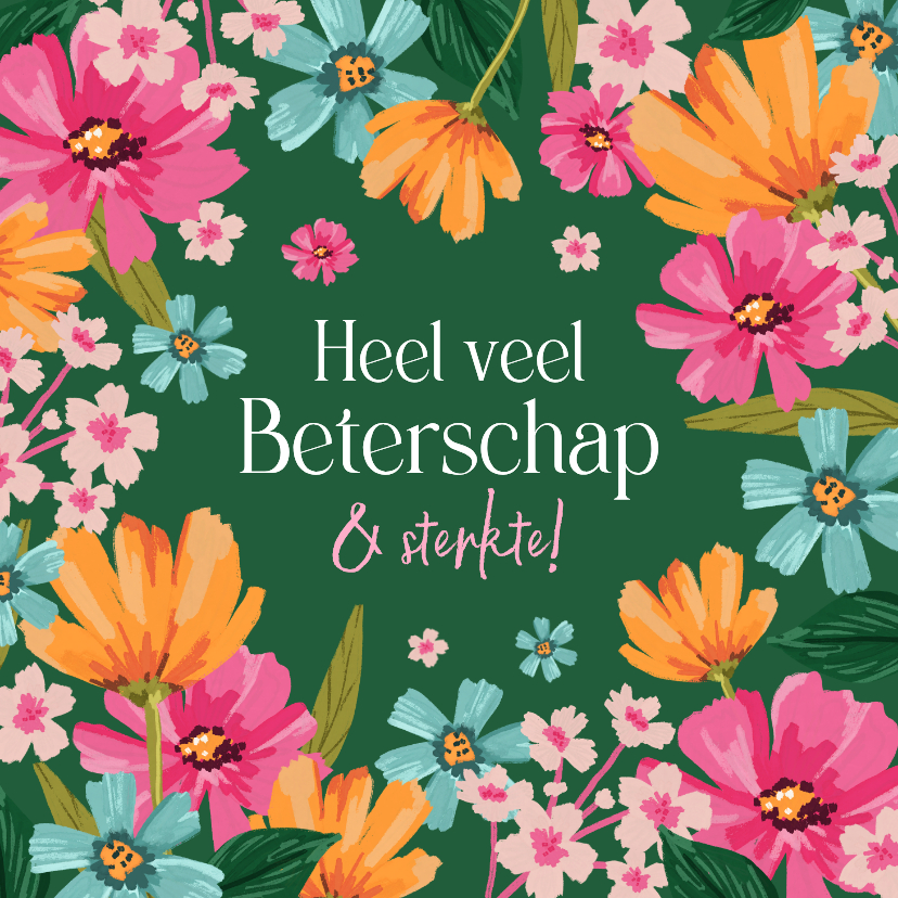 Beterschapskaarten - Beterschapskaart bloemen sterkte fleurig ik denk aan je