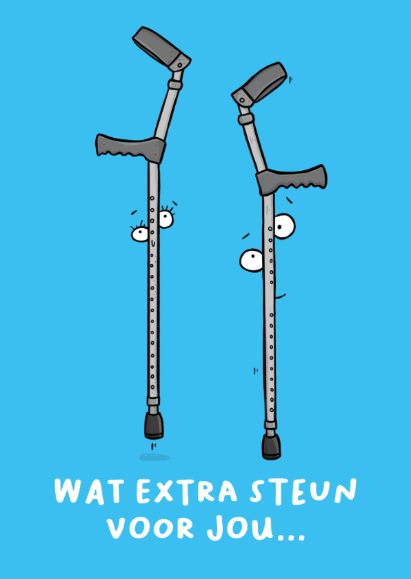Beterschapskaarten - Beterschapskaart krukken wat extra steun...