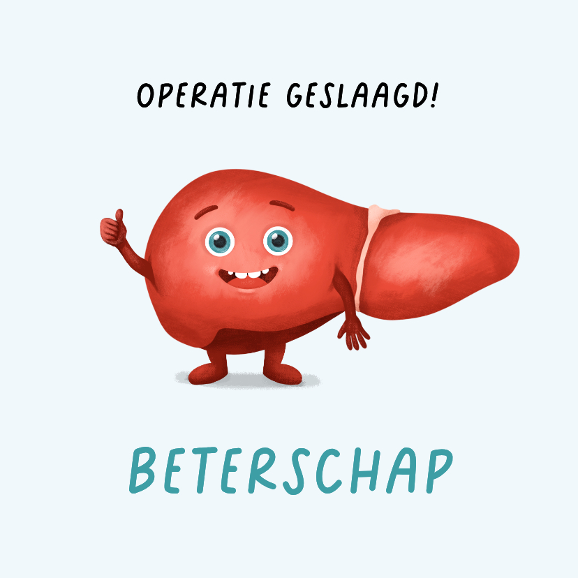 Beterschapskaarten - Beterschapskaart lever operatie transplantatie geslaagd