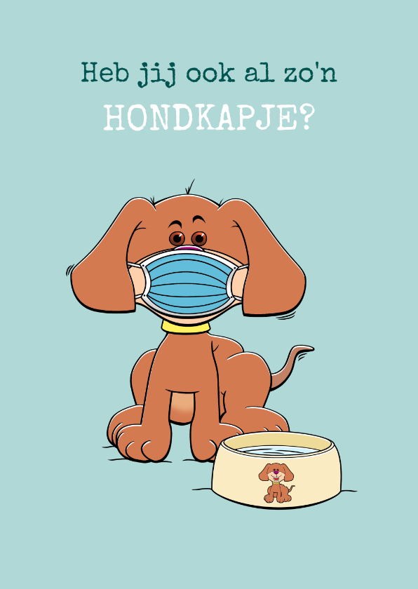 Beterschapskaart met hond, mondkapje en drinkbak - Beterschapskaarten Beterschapskaarten - Beterschapskaart met hond, mondkapje en drinkbak