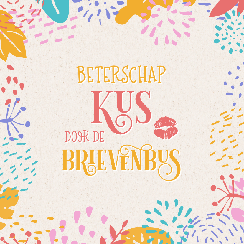 Beterschapskaart tropische flora kus door de brievenbus - Beterschapskaarten Beterschapskaarten - Beterschapskaart tropische flora kus door de brievenbus