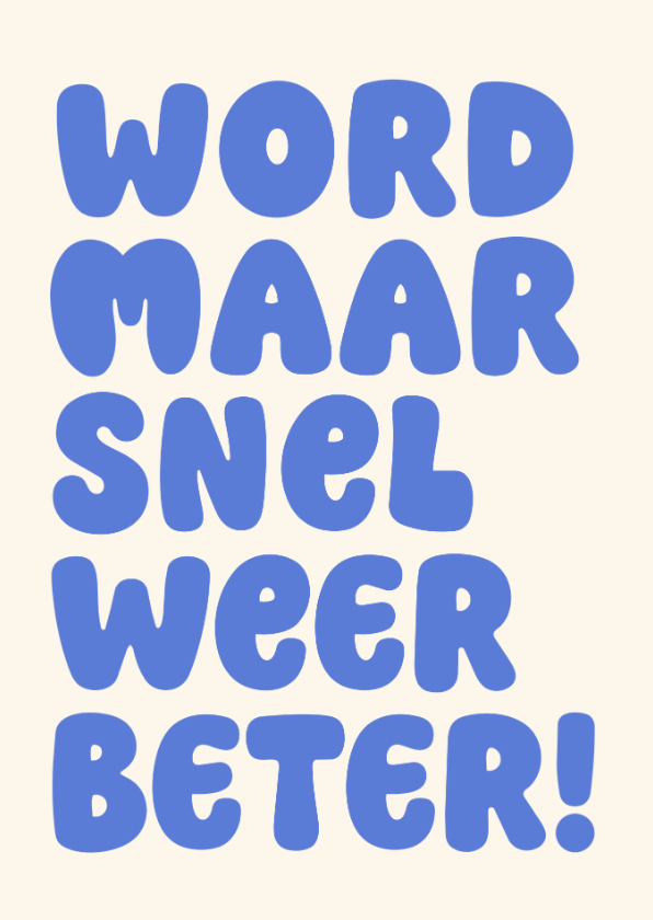 Beterschapskaarten - Beterschapskaart typografisch word maar snel weer beter
