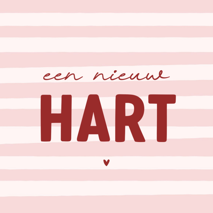 Beterschapskaartje een nieuw hart na transplantatie - Beterschapskaarten Beterschapskaarten - Beterschapskaartje een nieuw hart na transplantatie