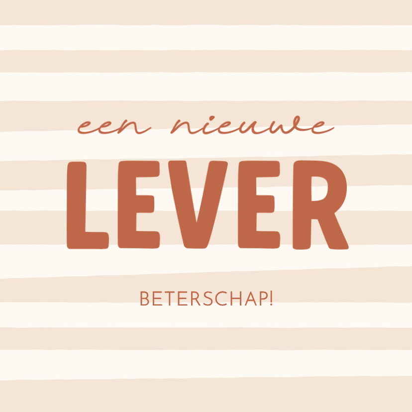 Beterschapskaartje een nieuwe lever transplantatie - Beterschapskaarten Beterschapskaarten - Beterschapskaartje een nieuwe lever transplantatie