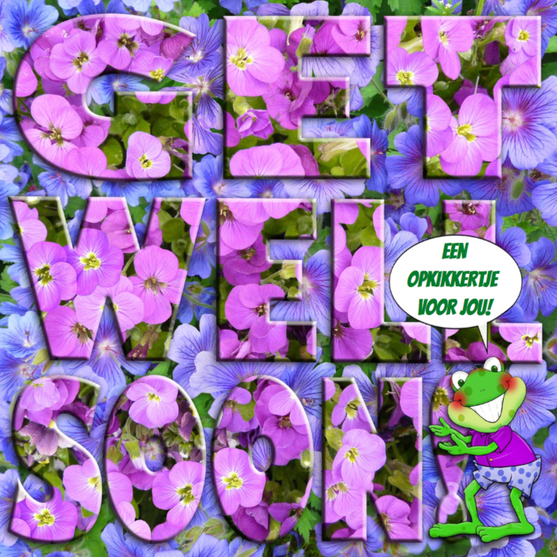 Bloemen met tekst GET WELL SOON - Beterschapskaarten Beterschapskaarten - Bloemen met tekst GET WELL SOON