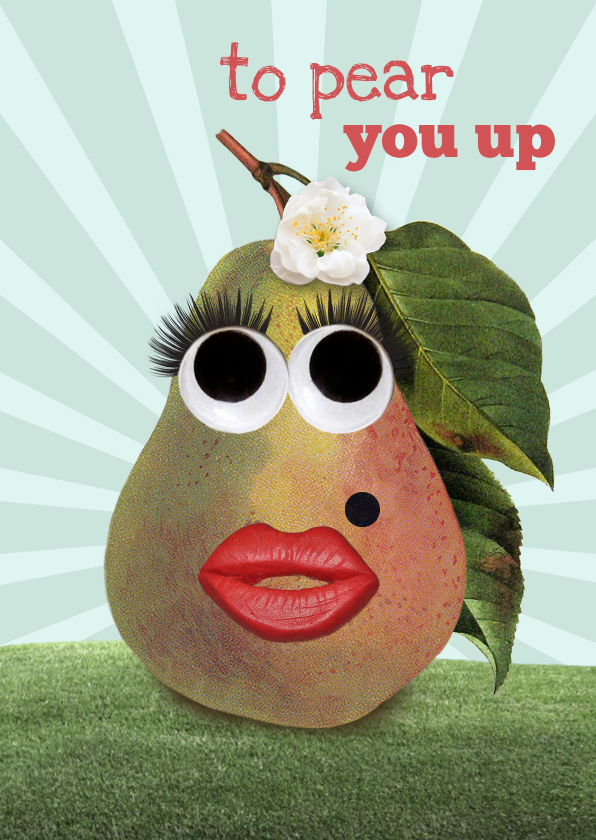 Een toffe peer to pear you up! - Beterschapskaarten Beterschapskaarten - Een toffe peer to pear you up!