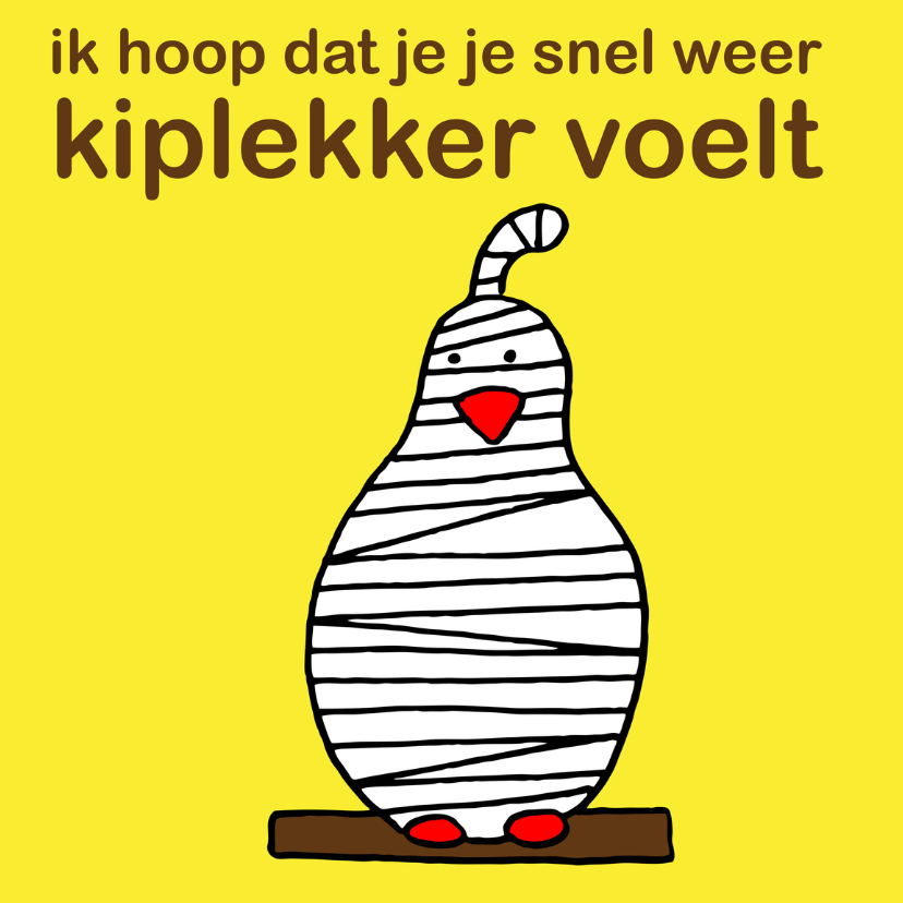 ziek beterschap snel kiplekker - Beterschapskaarten Beterschapskaarten - ziek beterschap snel kiplekker