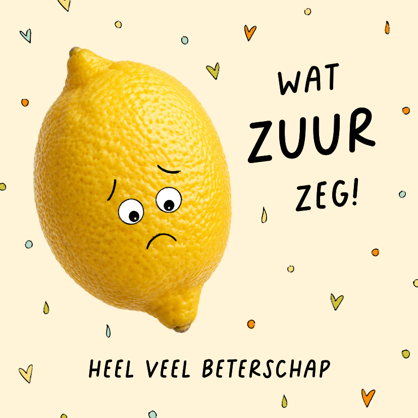 Zure beterschapskaart met citroen - Beterschapskaarten Beterschapskaarten - Zure beterschapskaart met citroen