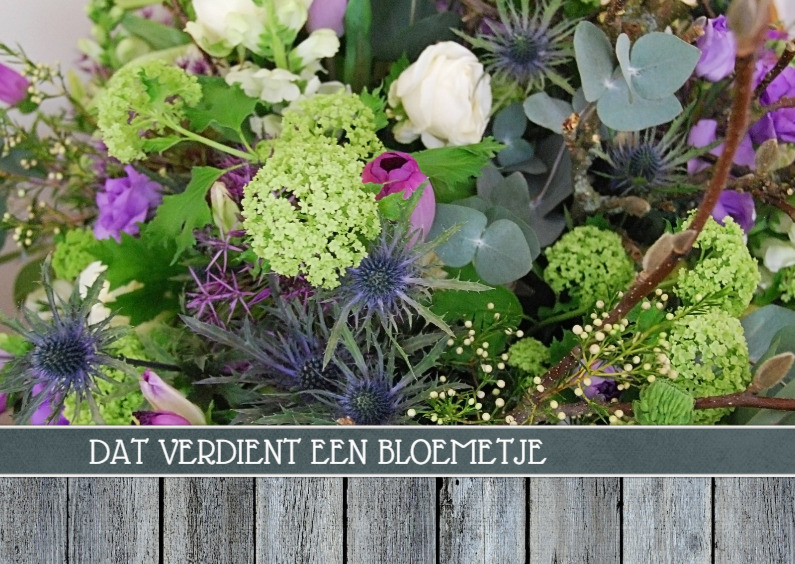 14190 Dat verdient een bloemetje - Bloemenkaarten Bloemenkaarten - 14190 Dat verdient een bloemetje