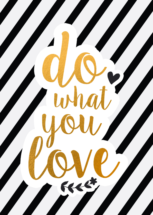 Coachingskaart do what you love - Coachingskaarten Coachingskaarten - Coachingskaart do what you love