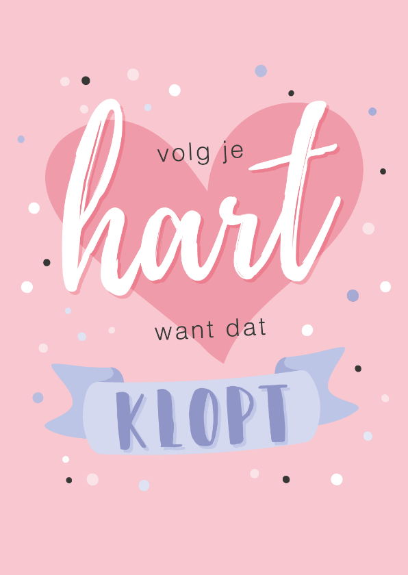 Roze opbeurende kaart met quote 'volg je hart want dat klopt - Coachingskaarten Coachingskaarten - Roze opbeurende kaart met quote 'volg je hart want dat klopt