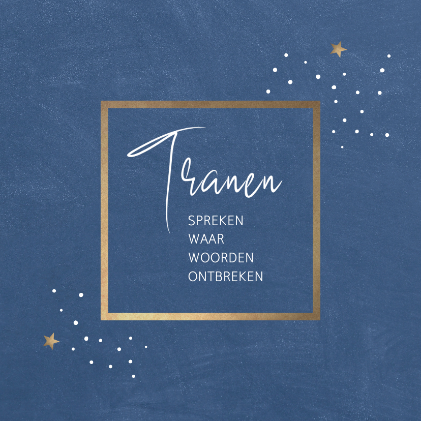 Condoleance Tranen spreken met gedicht - Condoleancekaarten Condoleancekaarten - Condoleance Tranen spreken met gedicht