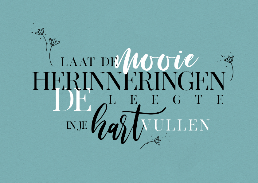Condoleancekaart herinneringen liefde sterkte typografisch - Condoleancekaarten Condoleancekaarten - Condoleancekaart herinneringen liefde sterkte typografisch