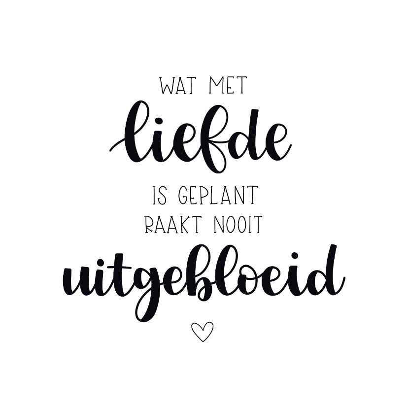 Condoleancekaart Wat Met Liefde Is Geplant