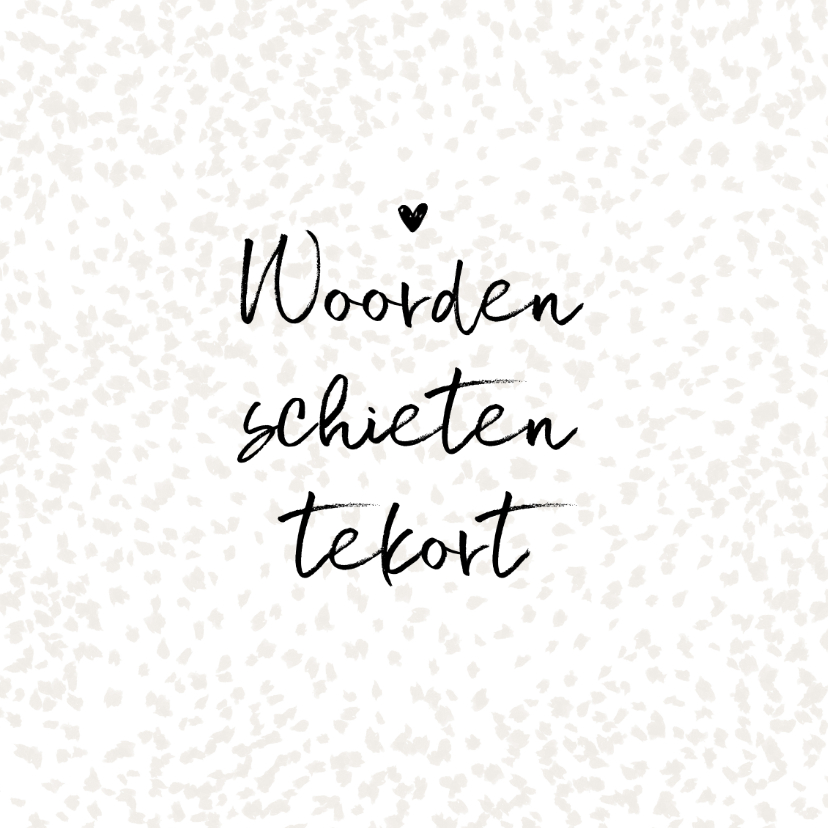 condoleancekaart woorden schieten te kort sterkte - Condoleancekaarten Condoleancekaarten - condoleancekaart woorden schieten te kort sterkte