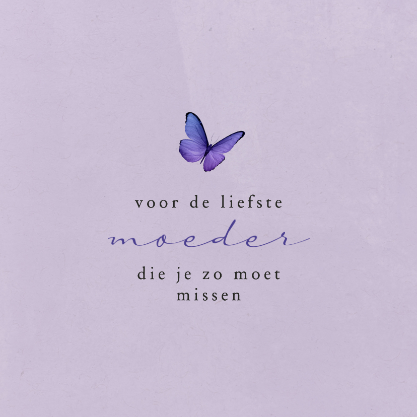 Condoleancekaartje lila met vlinder moeder missen - Condoleancekaarten Condoleancekaarten - Condoleancekaartje lila met vlinder moeder missen