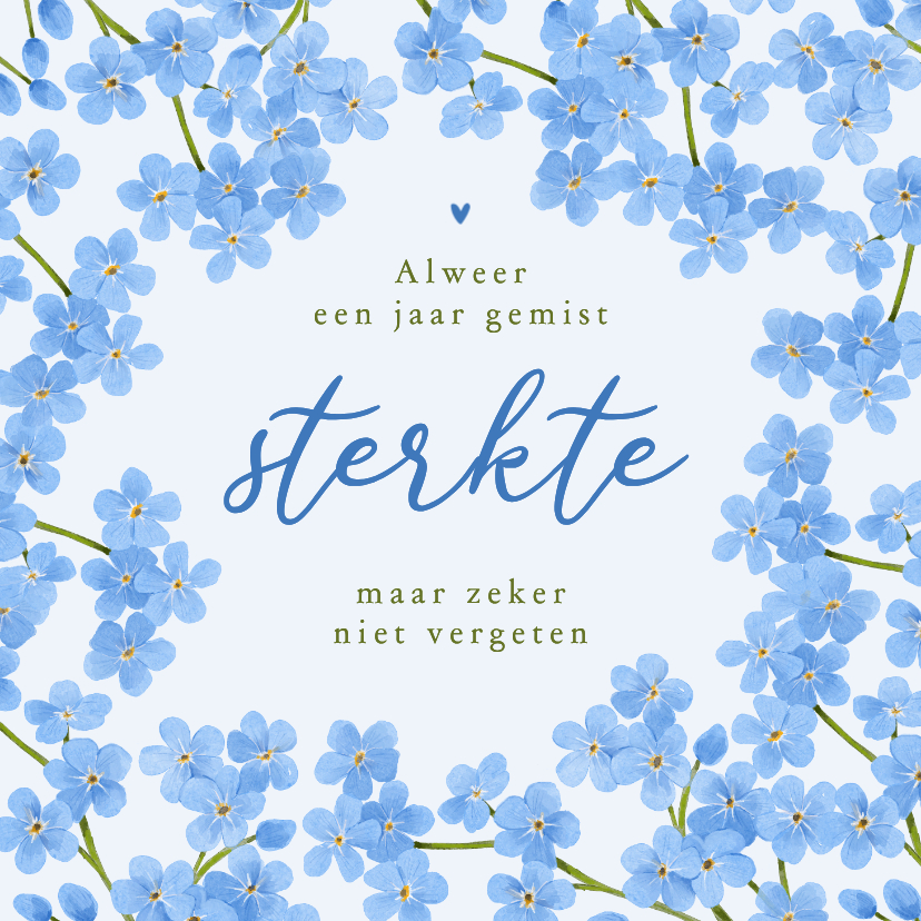 Condoleancekaarten - Sterkte herdenken ik denk aan je vergeet mij nietjes bloemen