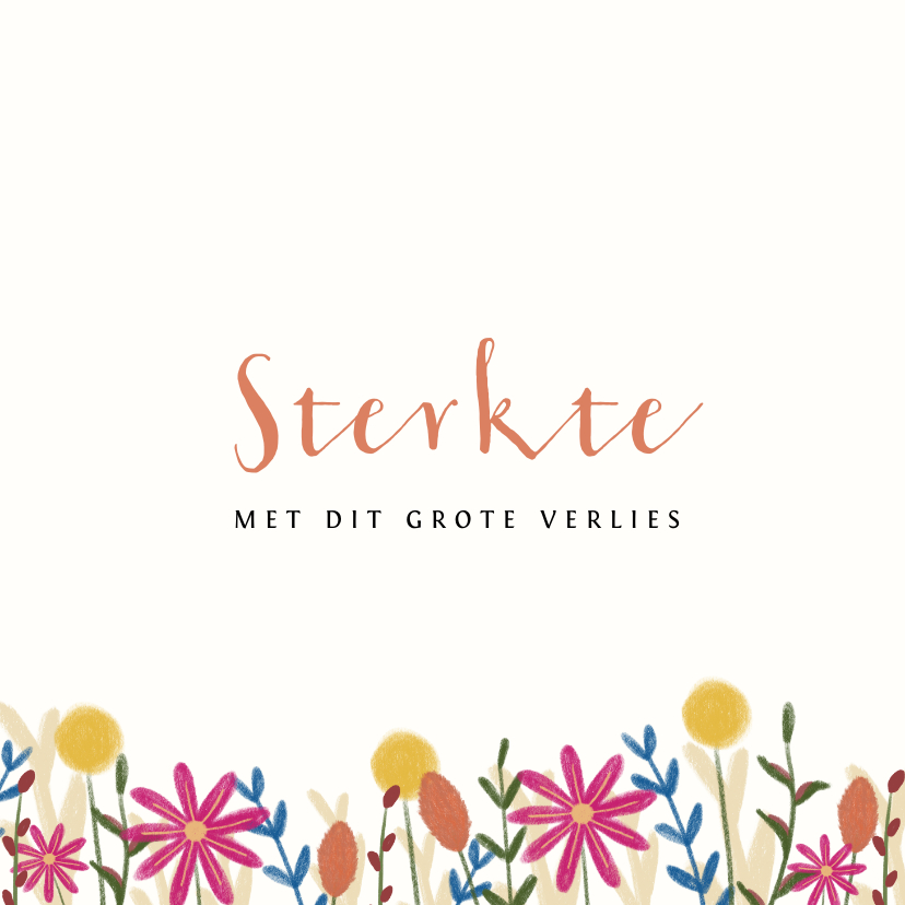Sterkte kaart met illustratie gekleurde bloemen rouw - Condoleancekaarten Condoleancekaarten - Sterkte kaart met illustratie gekleurde bloemen rouw