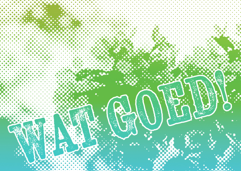 15273 Wat goed! - Felicitatiekaarten Felicitatiekaarten - 15273 Wat goed!