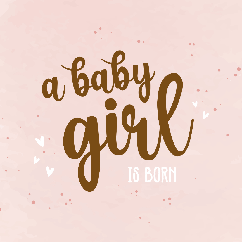 Felicitatiekaarten - A baby girl is born - happy felicitatie kaart geboorte