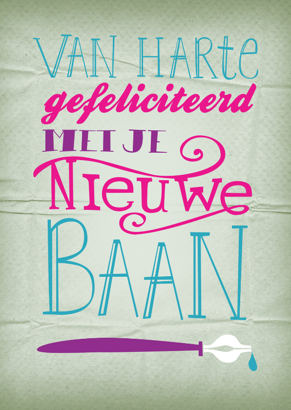 Een nieuwe baan - Felicitatiekaarten Felicitatiekaarten - Een nieuwe baan