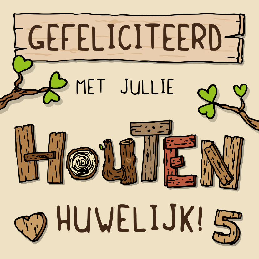 Felicitatiekaarten - Felicitatie 5 jaar getrouwd houten huwelijk