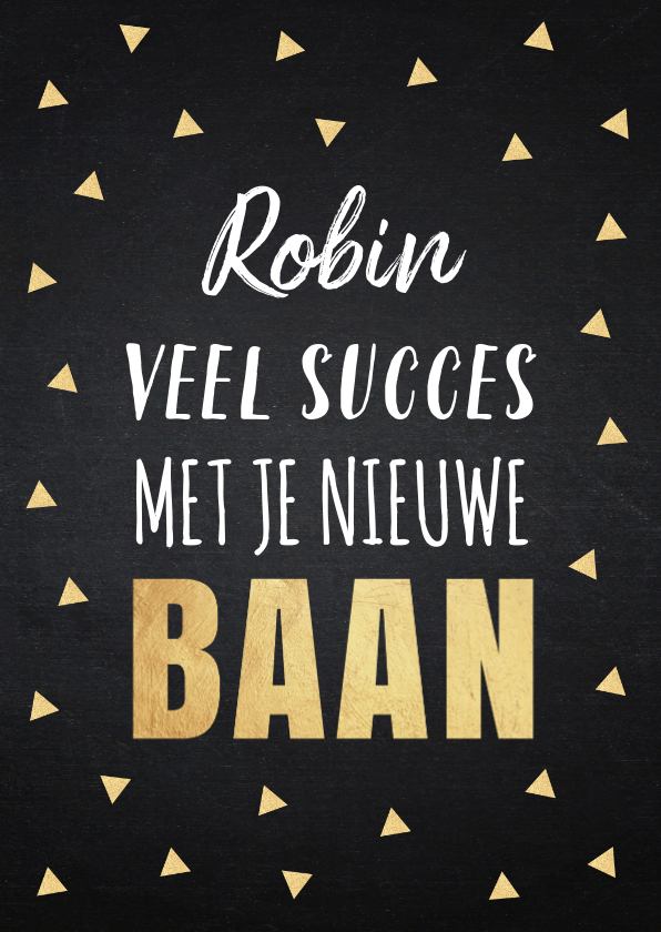 Felicitatie baan typografie krijtbord driehoekjes goudlook - Felicitatiekaarten Felicitatiekaarten - Felicitatie baan typografie krijtbord driehoekjes goudlook