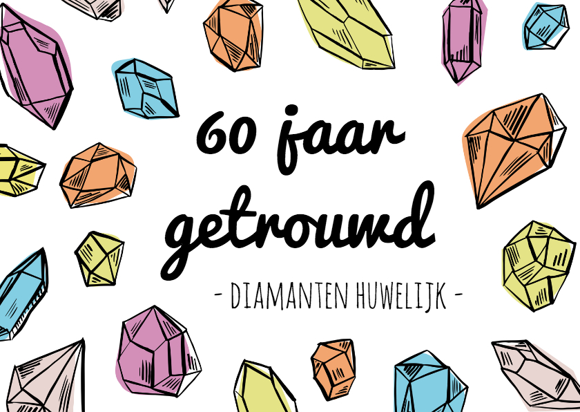 kom tot rust Dekking hulp in de huishouding Felicitatie diamanten huwelijk | Kaartje2go