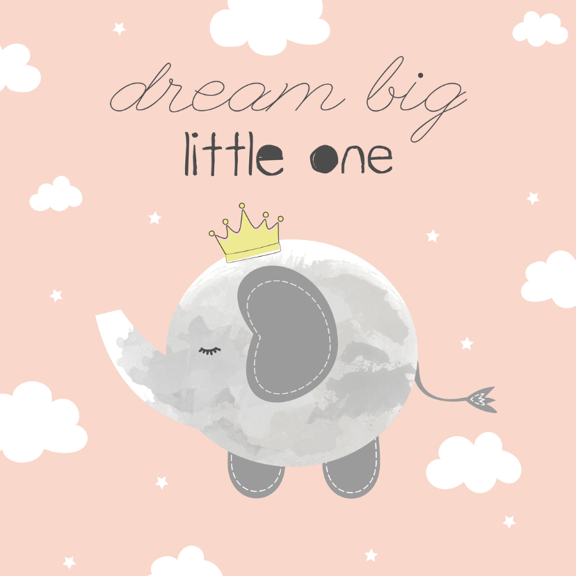 Felicitatie geboorte Meisje - Dream Big Little One - Felicitatiekaarten Felicitatiekaarten - Felicitatie geboorte Meisje - Dream Big Little One