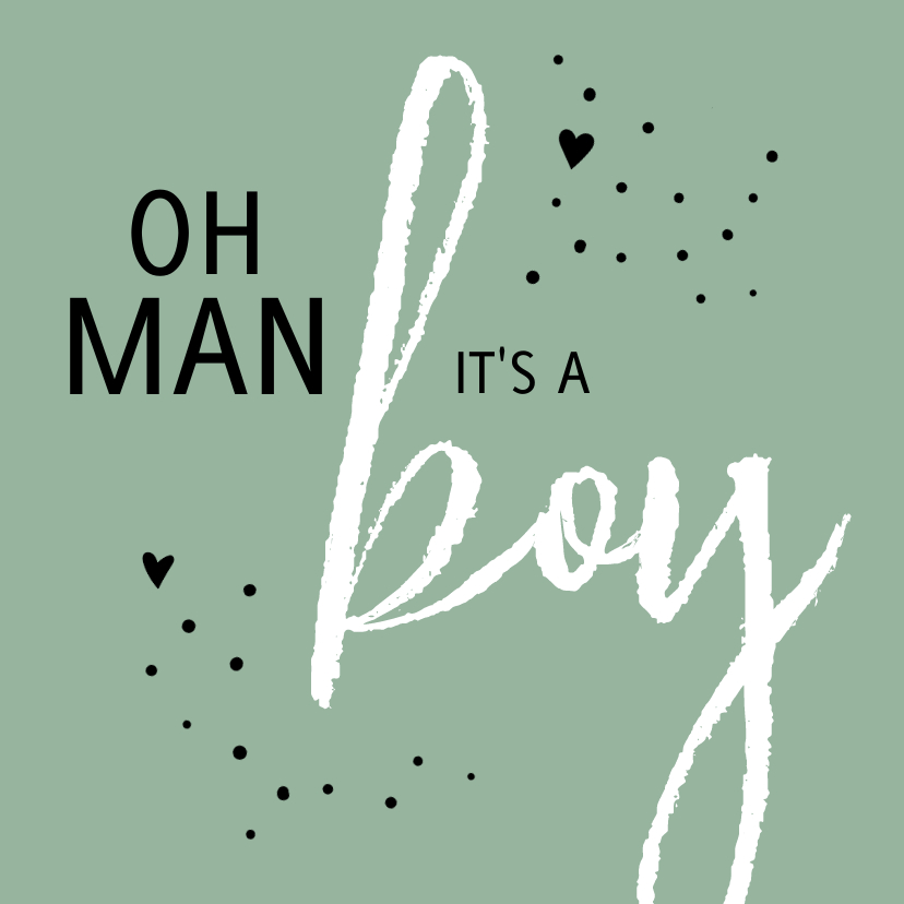Felicitatiekaarten - Felicitatie geboorte Oh man it's a boy