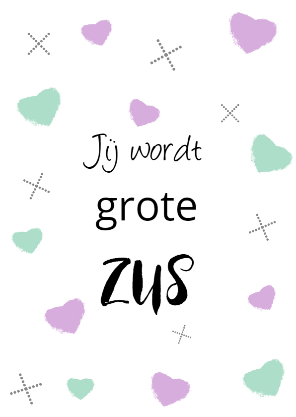 Felicitatie grote zus - Felicitatiekaarten | Kaartje2go