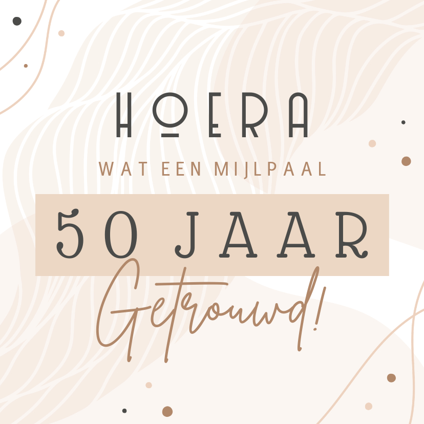 Felicitatiekaarten - Felicitatie huwelijksjubileum 50 jaar aanpasbaar abstract