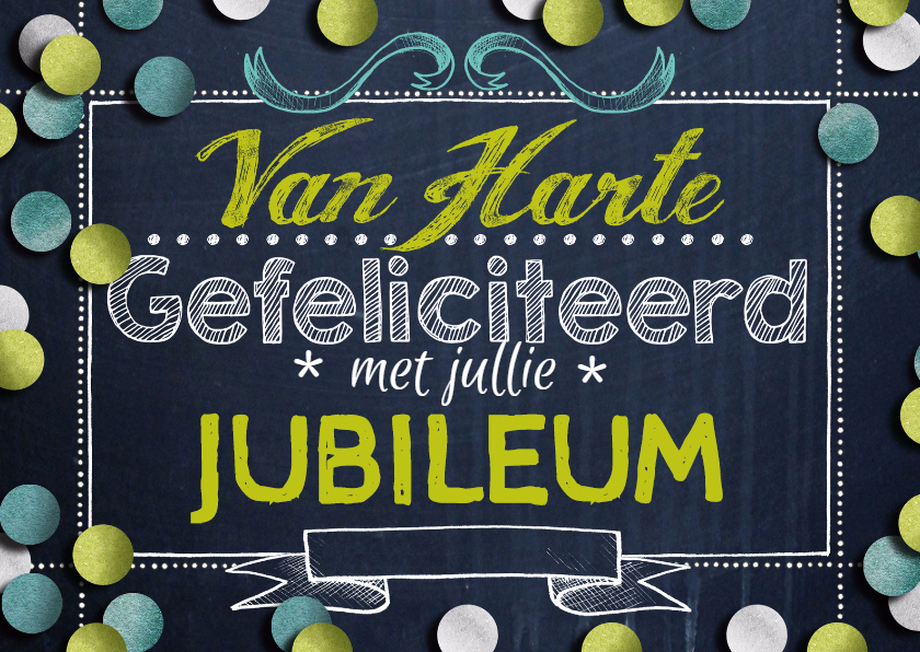 Felicitatiekaarten - Felicitatie jubileum confetti krijtbord