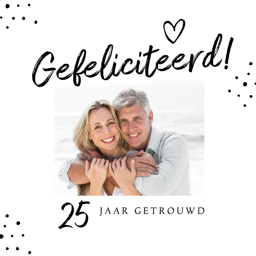 Beste Felicitatie kaart 25 jaar getrouwd hip foto | Kaartje2go XX-74