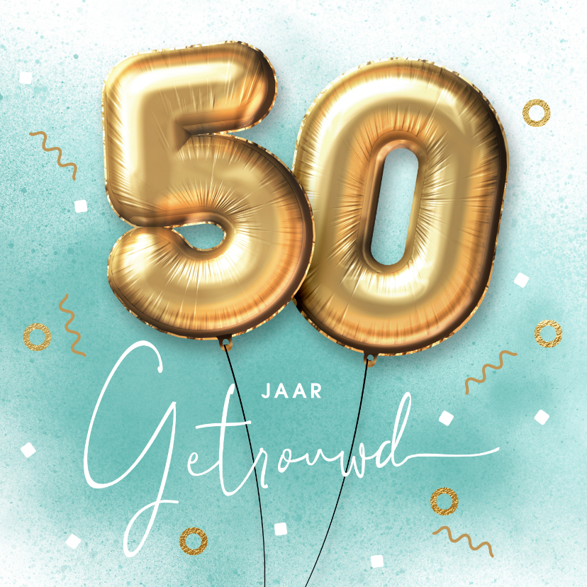 Natuur pen lamp Felicitatie kaart 50 jarig huwelijk ballonnen | Kaartje2go