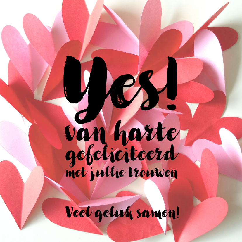 Felicitatie kaart trouwen hartjes YES - Felicitatiekaarten Felicitatiekaarten - Felicitatie kaart trouwen hartjes YES