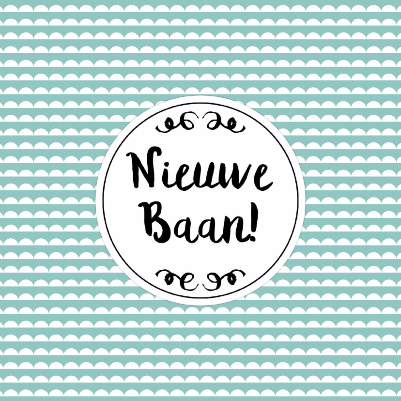 Felicitatiekaarten - Felicitatie "Nieuwe Baan" 2 - WW